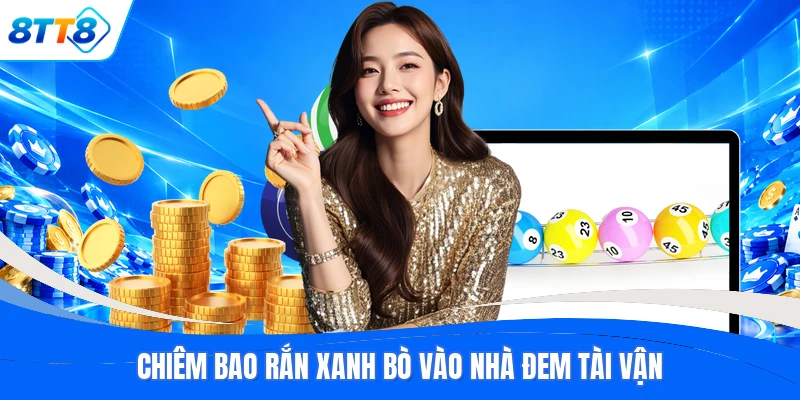 Chiêm bao rắn xanh bò vào nhà đem tài vận