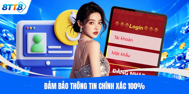 Đảm bảo thông tin chính xác 100%
