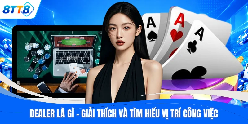 Dealer Là Gì