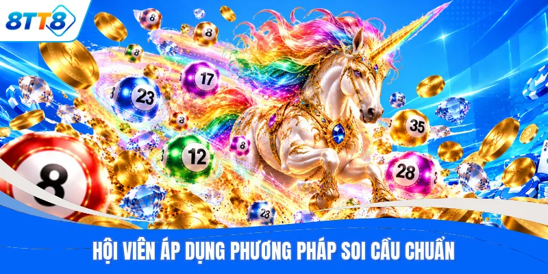 Hội viên áp dụng phương pháp soi cầu chuẩn