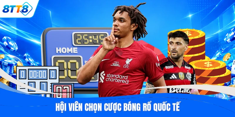 Hội viên chọn cược bóng rổ quốc tế