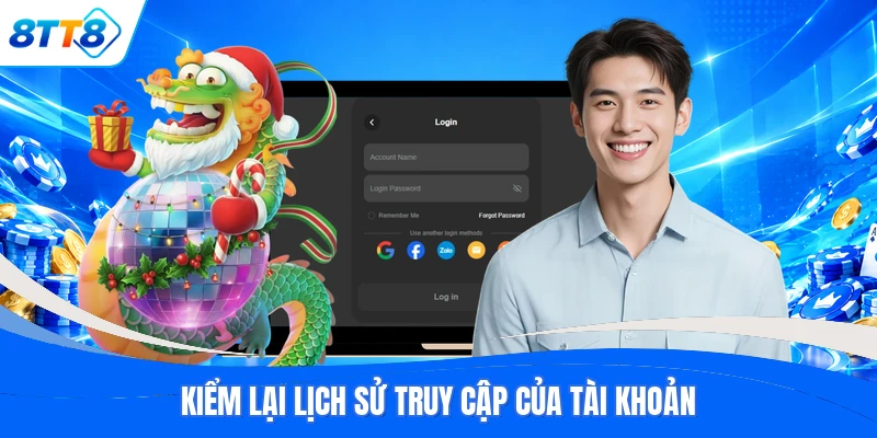 Kiểm lại lịch sử truy cập của tài khoản