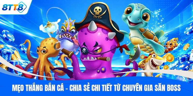 Mẹo Thắng Bắn Cá