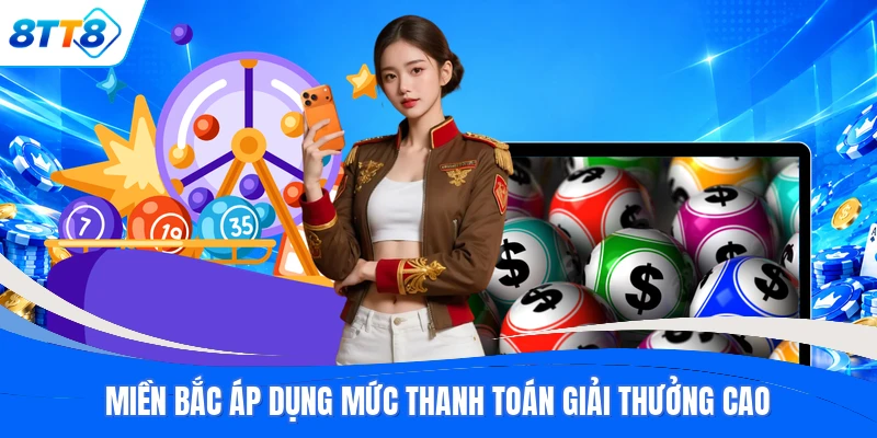 Miền Bắc áp dụng mức thanh toán giải thưởng cao