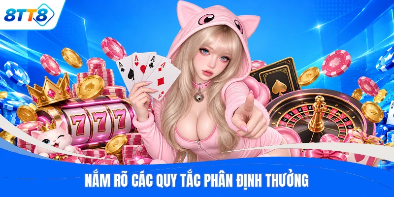 Nắm rõ các quy tắc phân định thưởng